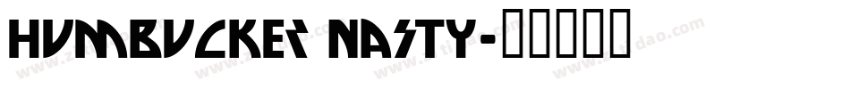 Humbucker Nasty字体转换